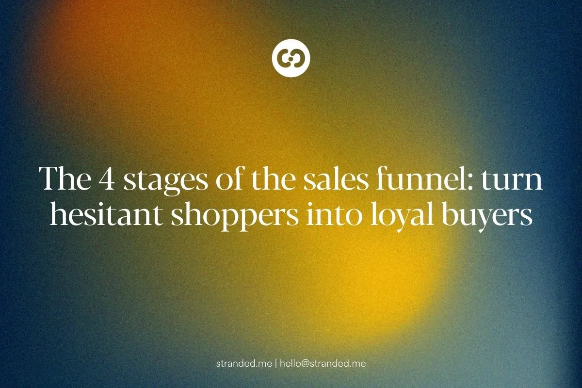 The 4 stages of the sales funnel